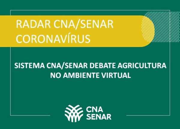 Sistema CNA Senar debate agricultura no ambiente virtual Confederação