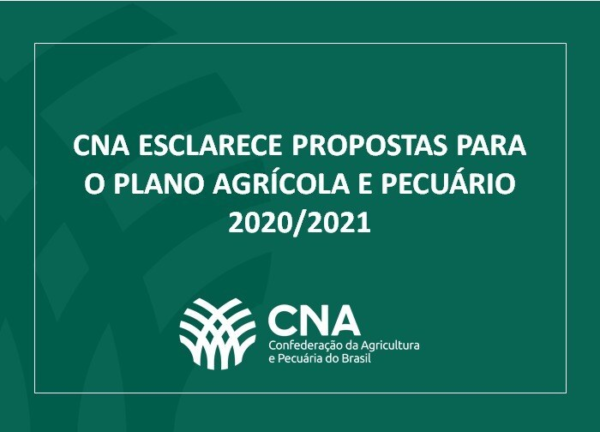 CNA esclarece propostas para o Plano Agrícola e Pecuário 2020 2021