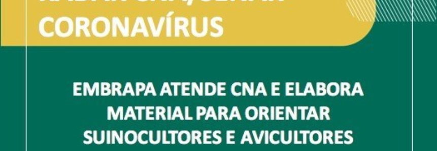 Embrapa atende CNA e elabora material para orientar suinocultores e avicultores sobre o coronavírus