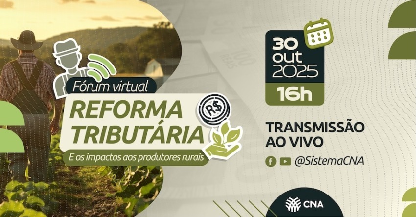 CNA promove Fórum Virtual sobre Reforma Tributária