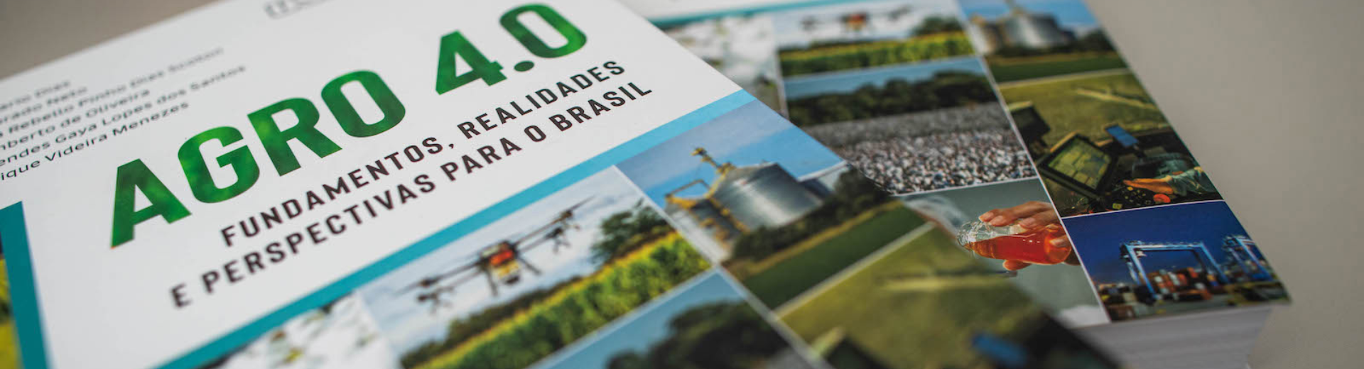 AGRO 4.0 - Fundamentos, realidades e perspectivas para o Brasil