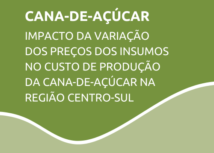 Cana-de açúcar:  Impacto da variação dos preços dos insumos no custo de produção da cana-de-açúcar na região centro-sul