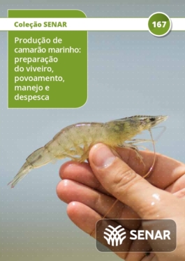 Camarão marinho - preparação do viveiro, povoamento, manejo e despesca