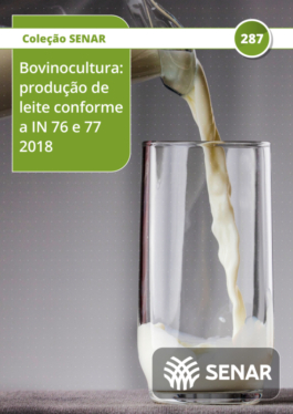 Bovinocultura - produção de leite conforme a IN 76 e 77 2018