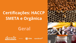 9ª CAPACITAÇÃO - Certificações: HACCP, SMETA e Orgânica