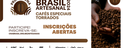 Prêmio CNA Brasil Artesanal 2024 - Cafés Especiais Torrados