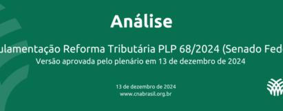 Regulamentação Reforma Tributária PLP 68/2024 (Senado Federal)