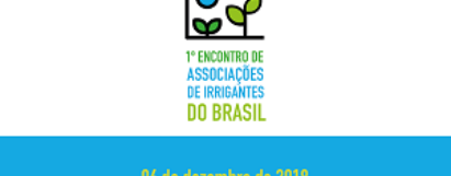 1º Encontro de Associações de Irrigantes do Brasil