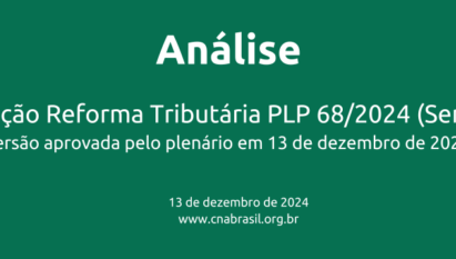 REGULAMENTAÇÃO REFORMA TRIBUTÁRIA PLP 68/2024 (SENADO FEDERAL)