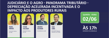 Live -  Judiciário e o Agro - Panorama Tributário - Depreciação acelerada incentivada e o impacto aos produtores rurais