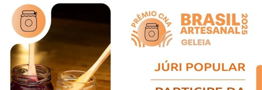 CNA realiza júri popular do Prêmio Brasil Artesanal de Geleia