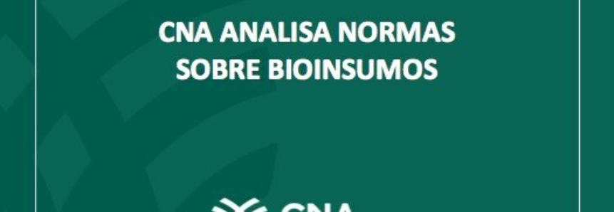 CNA analisa normas sobre bioinsumos