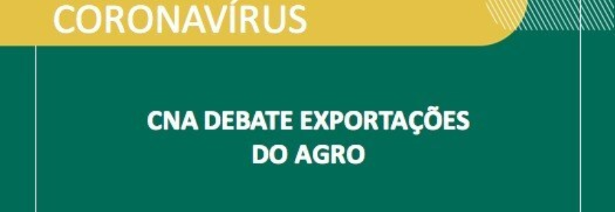 CNA debate exportações do Agro