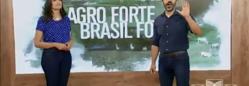 Veja o Programa Agro Forte Brasil Forte de domingo, 9 de dezembro