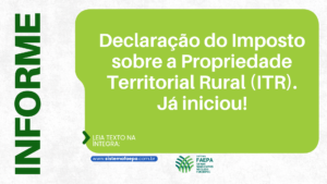 Produtor Rural já pode realizar declaração do Imposto sobre a Propriedade Territorial Rural( ITR). Até 30 de setembro