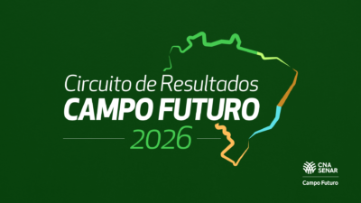 CNA promove Circuito de Resultados do Campo Futuro 2026 