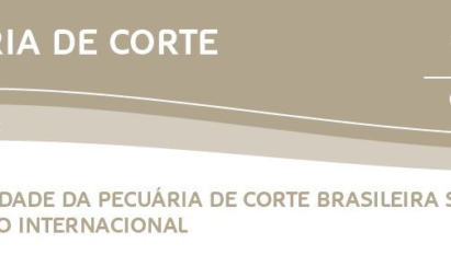 COMPETITIVIDADE DA PECUÁRIA DE CORTE BRASILEIRA É DESTAQUE NO CENÁRIO INTERNACIONAL