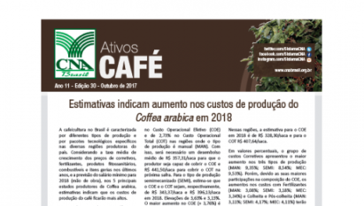 ATIVOS DE CAFÉ: ESTIMATIVAS INDICAM AUMENTO NOS CUSTOS DE PRODUÇÃO DO COFFEA ARABICA EM 2018 / OUTUBRO 2017