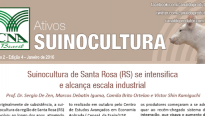 ATIVOS SUINOCULTURA: SUINOCULTURA DE SANTA ROSA (RS) SE INTENSIFICA E ALCANÇA ESCALA INDUSTRIAL / JANEIRO 2016