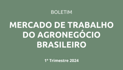 MERCADO DE TRABALHO DO AGRONEGÓCIO BRASILEIRO - 1º TRIMESTRE 2024