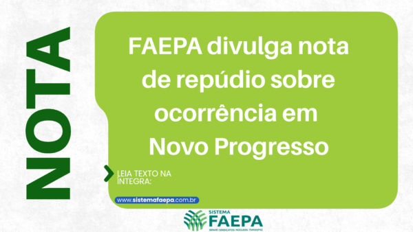 Faepa divulga nota de repúdio sobre ocorrência em Novo Progresso ...