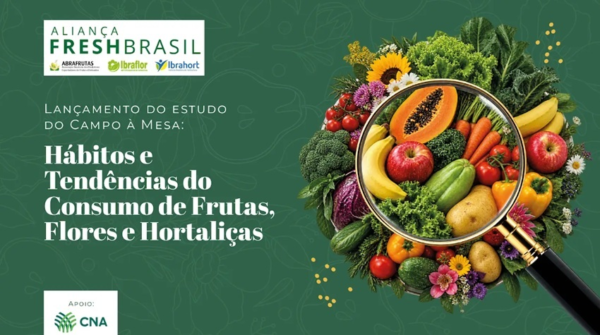 Com apoio da CNA, Aliança Fresh divulga estudo sobre consumo de frutas, flores e hortaliças