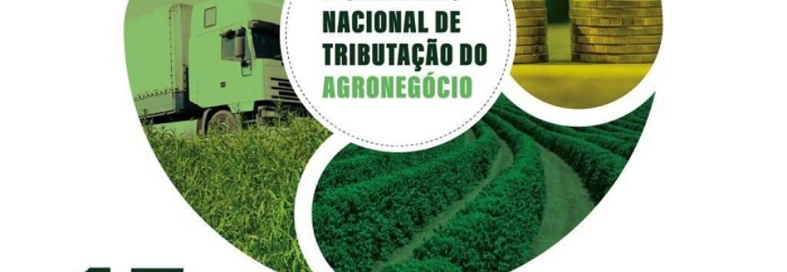 CNA realiza 2º Seminário Nacional de Tributação do Agronegócio