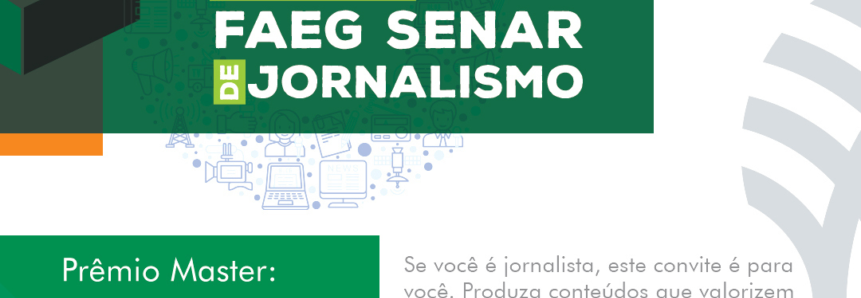 Inscrições para o Prêmio Faeg/Senar de Jornalismo terminam em 30 setembro