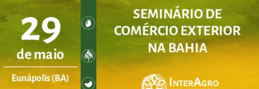 CNA e Apex-Brasil realizam Seminário de Comércio Exterior na Bahia