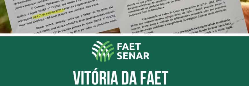 Faet comemora prorrogação da obrigatoriedade da Nota Fiscal Eletrônica para pequenos produtores rurais do Tocantins