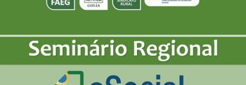 SENAR Goiás promove Seminário sobre o eSocial