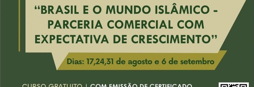 Parceria comercial entre Brasil e Mundo Islâmico é tema de curso da CNA e FAMBRAS