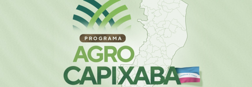 Programa Agro Capixaba visa capacitar e reconhecer produtores e sindicatos rurais